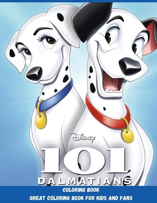 101 Dalmatians Coloring Book: Great Coloring Book for Kids and Fans B08KFZ17FH Book Cover