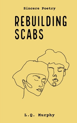 Rebuilding Scabs B09WZMHL39 Book Cover