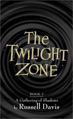 The Twilight Zone: Book2: A Gathering of Shadows 0743474716 Book Cover