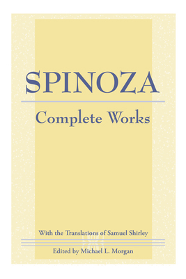 Spinoza: Complete Works 0872206203 Book Cover