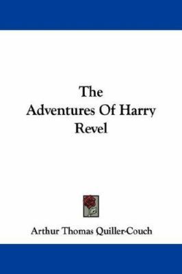 The Adventures Of Harry Revel 1430494174 Book Cover