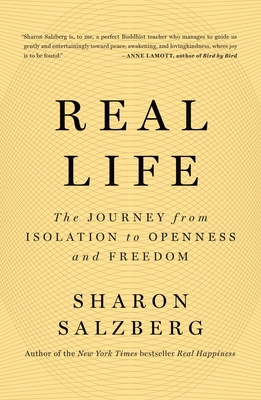 Real Life: The Journey from Isolation to Openne... 1250835755 Book Cover