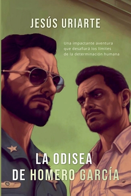 La Odisea de Homero García [Spanish] B0CRYCVTVT Book Cover