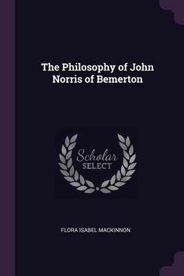 The Philosophy of John Norris of Bemerton 1378637275 Book Cover