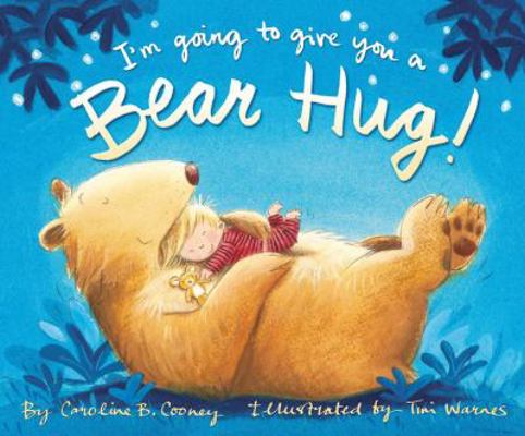 I'm Going to Give You a Bear Hug! 0310754739 Book Cover
