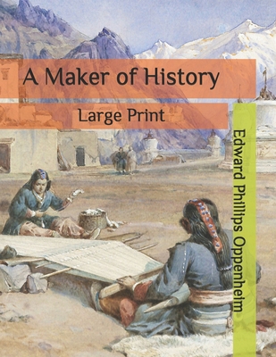 A Maker of History: Large Print B08P8SJ73N Book Cover