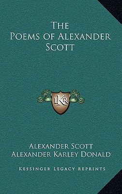 The Poems of Alexander Scott 1163328065 Book Cover