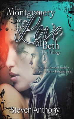 Isaac Montgomery for the Love of Beth - The Tri... 1398453072 Book Cover