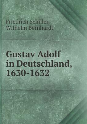 Gustav Adolf in Deutschland, 1630-1632 5518910207 Book Cover