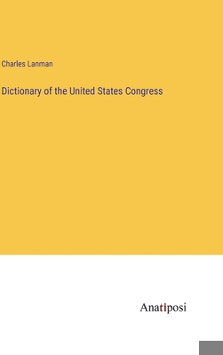 Dictionary of the United States Congress 338230709X Book Cover