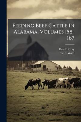 Feeding Beef Cattle In Alabama, Volumes 158-167 1246419688 Book Cover