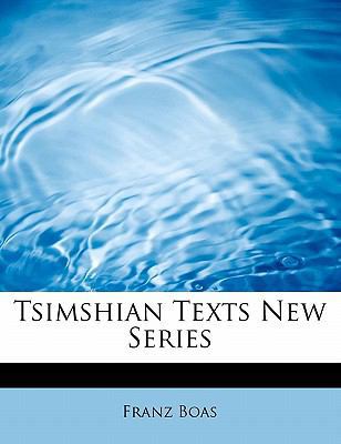 Tsimshian Texts New Series 1434698696 Book Cover