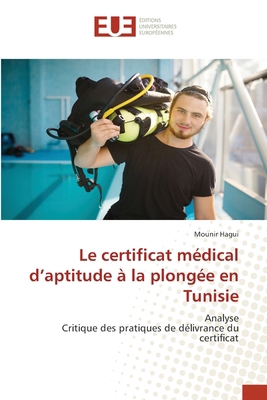 Le certificat médical d'aptitude à la plongée e... [French] 6206724131 Book Cover