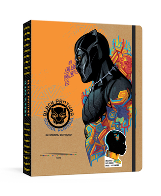 Black Panther School Planner: Be Strong, Be Pro... 1984823787 Book Cover