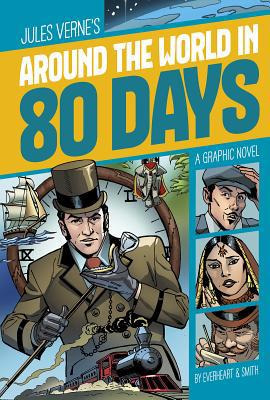 Around the World in 80 Days: A Graphic Novel 1496503813 Book Cover