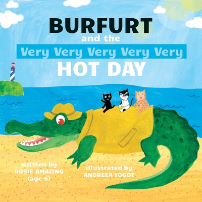 Burfurt and the Very Very Very Very Very Hot Day 1990292291 Book Cover