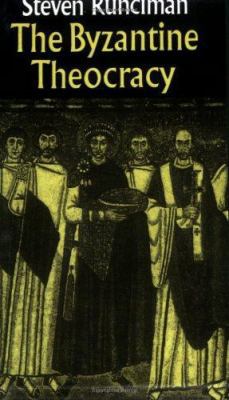 The Byzantine Theocracy: The Weil Lectures, Cin... 0521545919 Book Cover