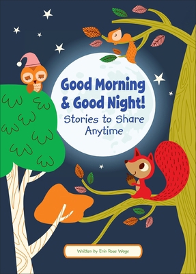 Good Morning and Good Night!: Stories to Share ... B0DVBYKFZP Book Cover