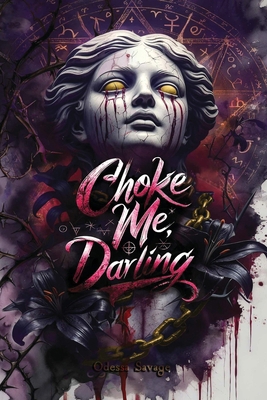 Choke Me, Darling B0F25RKZPB Book Cover