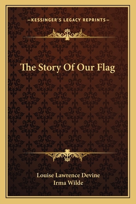 The Story Of Our Flag 1163825093 Book Cover