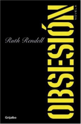 Obsesion [Spanish] 1400059240 Book Cover