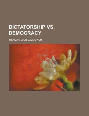Dictatorship vs. Democracy 1236715616 Book Cover