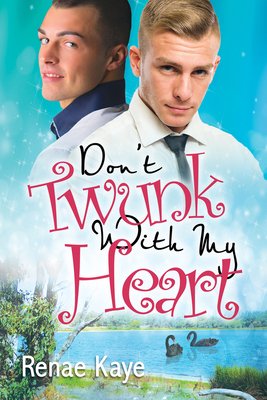Don't Twunk with My Heart 1634775821 Book Cover
