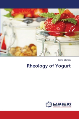 Rheology of Yogurt 6207474201 Book Cover