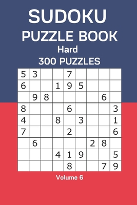 Sudoku Puzzle Book Hard: 300 Puzzles Volume 6 B08CWBFBVZ Book Cover