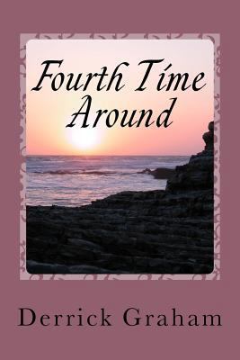 Fourth Time Around: And Still Writing 1724841033 Book Cover