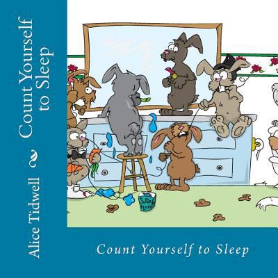 Count Yourself to Sleep: A Bedtime Counting Book 1499571526 Book Cover