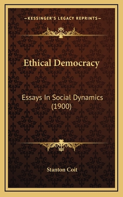 Ethical Democracy: Essays in Social Dynamics (1... 1164783904 Book Cover