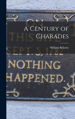 A Century of Charades 1018884246 Book Cover
