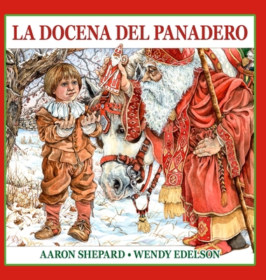 La docena del panadero: Un cuento de San Nicolá... [Spanish] 1620356228 Book Cover