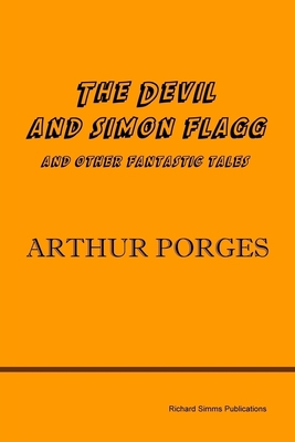 The Devil and Simon Flagg and Other Fantastic T... 095569423X Book Cover