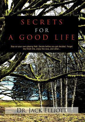 Secrets for a Good Life: Stay on your own playi... 1456796526 Book Cover