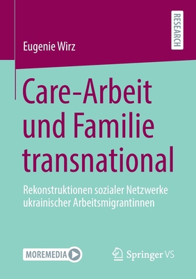 Care-Arbeit Und Familie Transnational: Rekonstr... [German] 3658333480 Book Cover