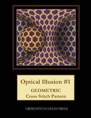 Optical Illusion #1: Geometric Cross Stitch Pat... [Large Print] 1729542387 Book Cover