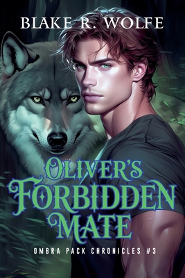 Oliver's Forbidden Mate B0FT6TDH34 Book Cover