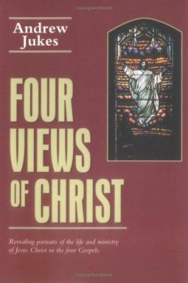 Four Views of Christ 0825429536 Book Cover