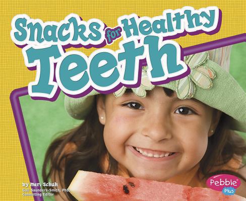 Snacks for Healthy Teeth 1429617853 Book Cover