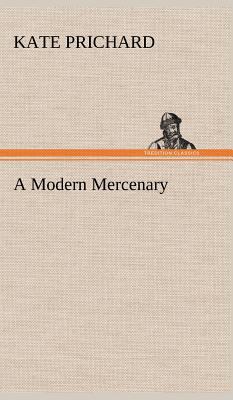 A Modern Mercenary 3849161811 Book Cover