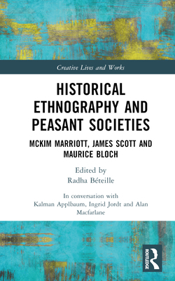 Historical Ethnography and Peasant Societies: M... 103240504X Book Cover