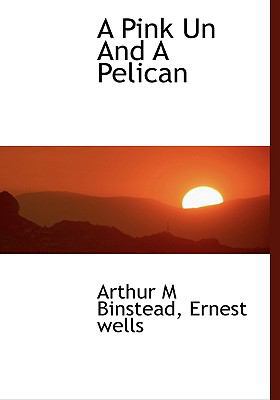 A Pink Un and a Pelican 1115616595 Book Cover