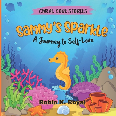 Sammy's Sparkle: A Journey to Self-Love B0DKTW1127 Book Cover