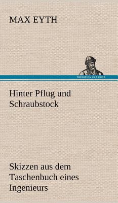 Hinter Pflug Und Schraubstock [German] 384724793X Book Cover
