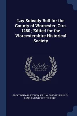 Lay Subsidy Roll for the County of Worcester, C... 1376737612 Book Cover