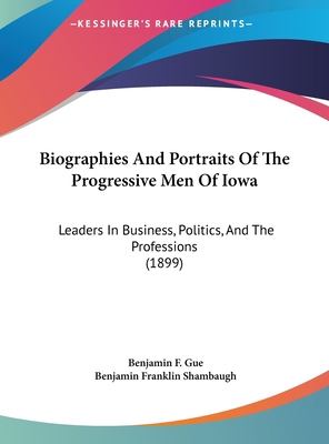 Biographies And Portraits Of The Progressive Me... 1161858113 Book Cover