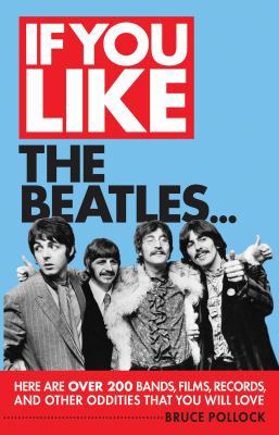 If You Like the Beatles...: Here Are Over 200 B... 1617130184 Book Cover