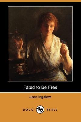 Fated to Be Free (Dodo Press) 1406534153 Book Cover